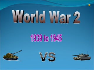 World War 2 1939 to 1945 