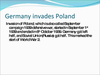 Germany invades Poland ,[object Object]