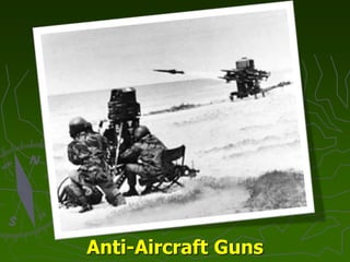 Anti-Aircraft Guns
 