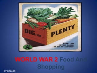 WORLD WAR 2 Food And Shopping BY HAZARD 