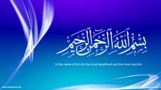 “
”
.
In the name of ALLAH the most beneficent and the most merciful.
.
 
