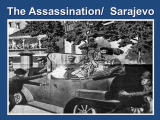 The Assassination/ Sarajevo 
 