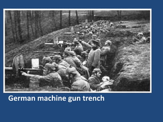 German machine gun trench 
 