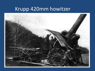 Krupp 420mm howitzer 
 