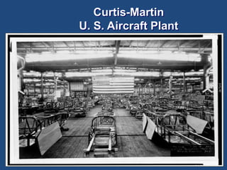 Curtis-Martin 
U. S. Aircraft Plant 
 