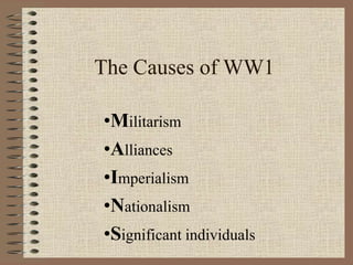 The Causes of WW1 ,[object Object]