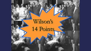 Wilson’s
14 Points
 