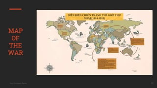 Your Company Name
MAP
OF
THE
WAR
10
 