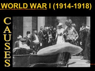 WORLD WAR I (1914-1918)
 