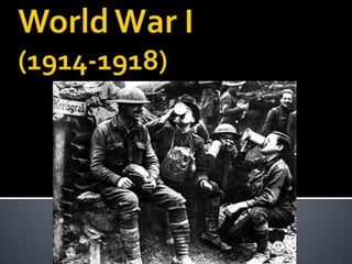World War I(1914-1918) 