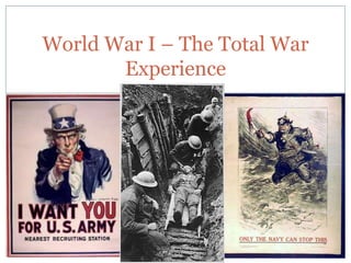 World War I – The Total War
Experience

 