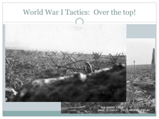 World War I Tactics: Over the top!
 