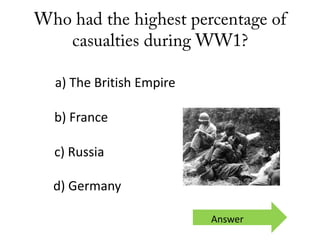 a) The British Empire
b) France
c) Russia
d) Germany
Answer
 