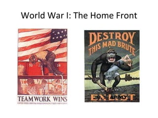 World War I: The Home Front
 