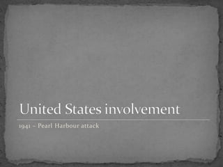 1941 – Pearl Harbour attack