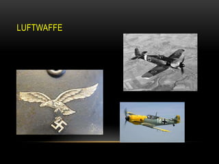 LUFTWAFFE

 