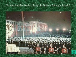 German Socialist Workers Party, the Nazis, a Midnight Parade! 
 