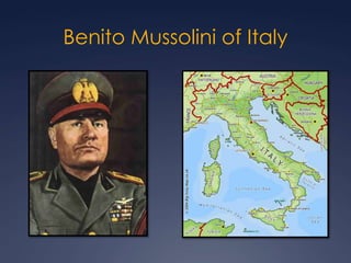 Benito Mussolini of Italy

 