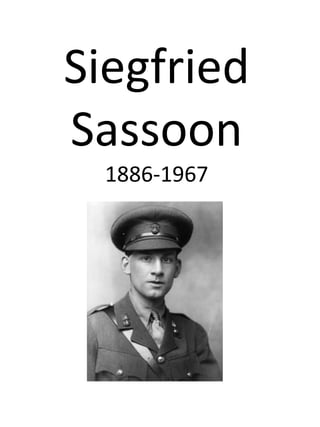 Siegfried
Sassoon
 1886-1967
 