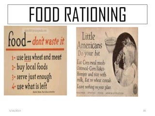FOOD RATIONING
5/16/2013 20
 