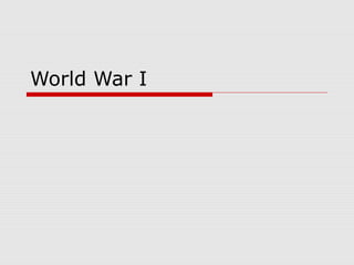 World War I
 