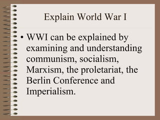 Explain World War I ,[object Object]