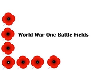 World War One Battle Fields
 