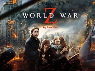 World War Z
By Sam Ward
 