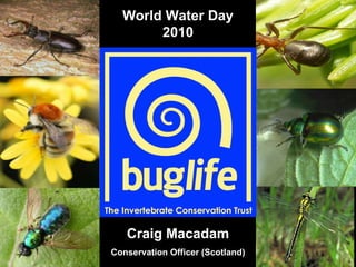 Reco Craig Macadam Conservation Officer (Scotland) World Water Day 2010 