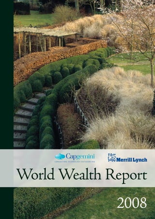 World Wealth Report
              2008
 