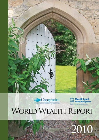 World Wealth Report

             2010
 