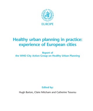 World who europe hugh barton_2003_en_healthy urban planning in practice