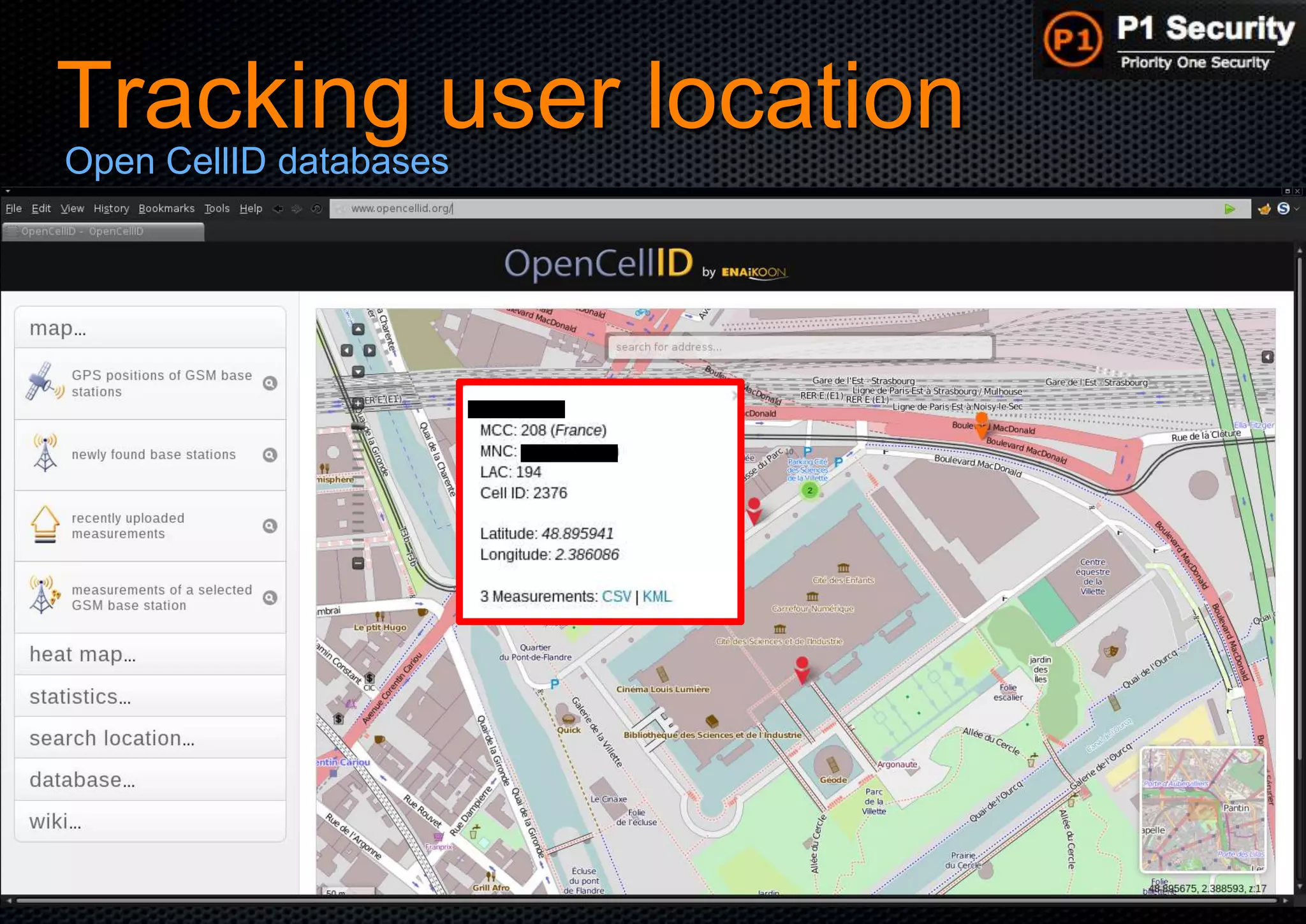 P1 Security – Hackito Ergo Sum 2014 © 2014 - P1 Security, All Rights Reserved
Tracking user locationOpen CellID databases
 