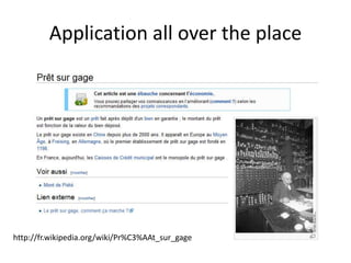 Application all overtheplacehttp://fr.wikipedia.org/wiki/Pr%C3%AAt_sur_gage
