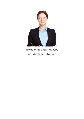  
World Wide Internet Jobs
worldwidenetjobs.com
 