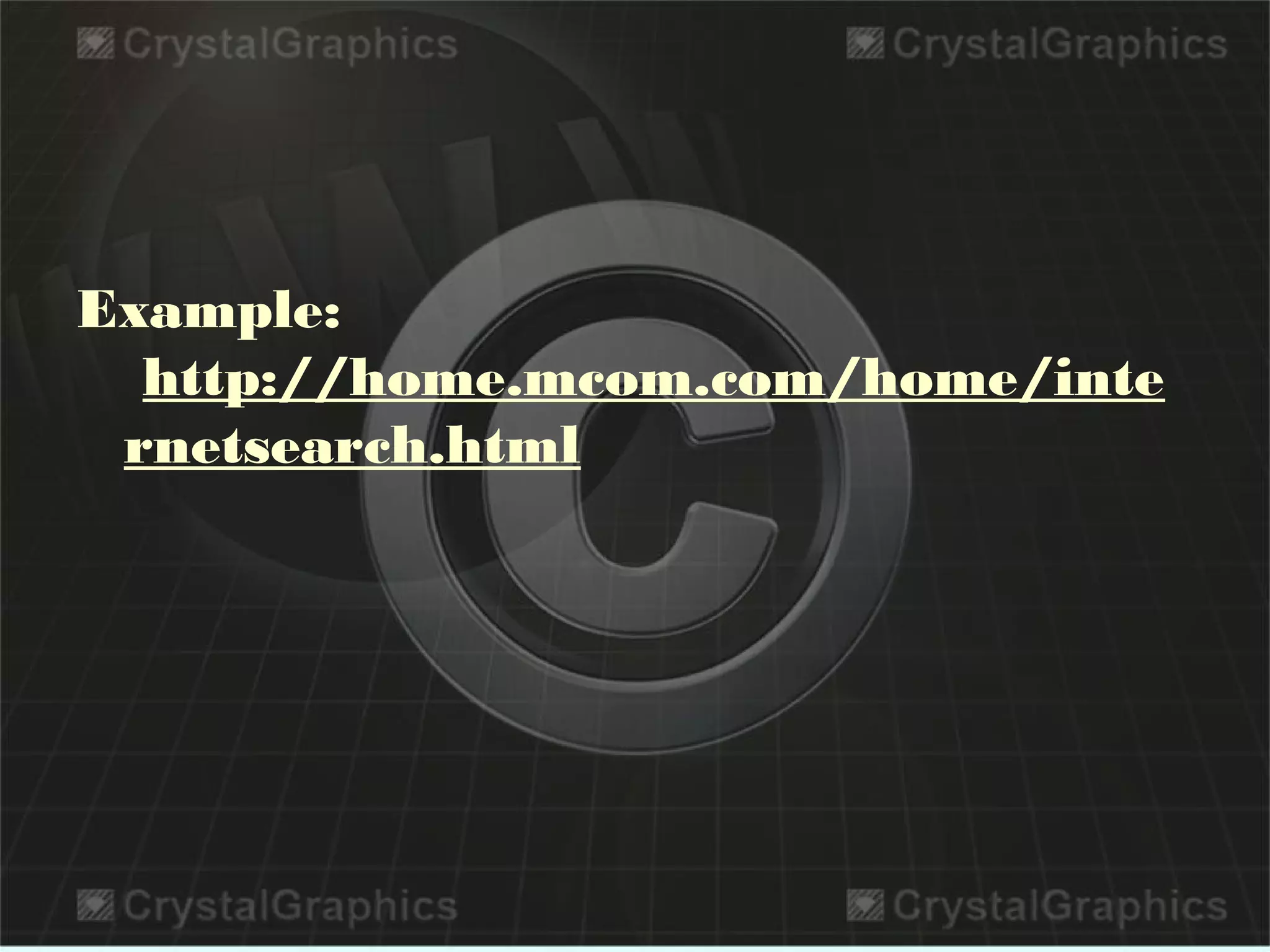 Example:
 http://home.mcom.com/home/inte
rnetsearch.html
 