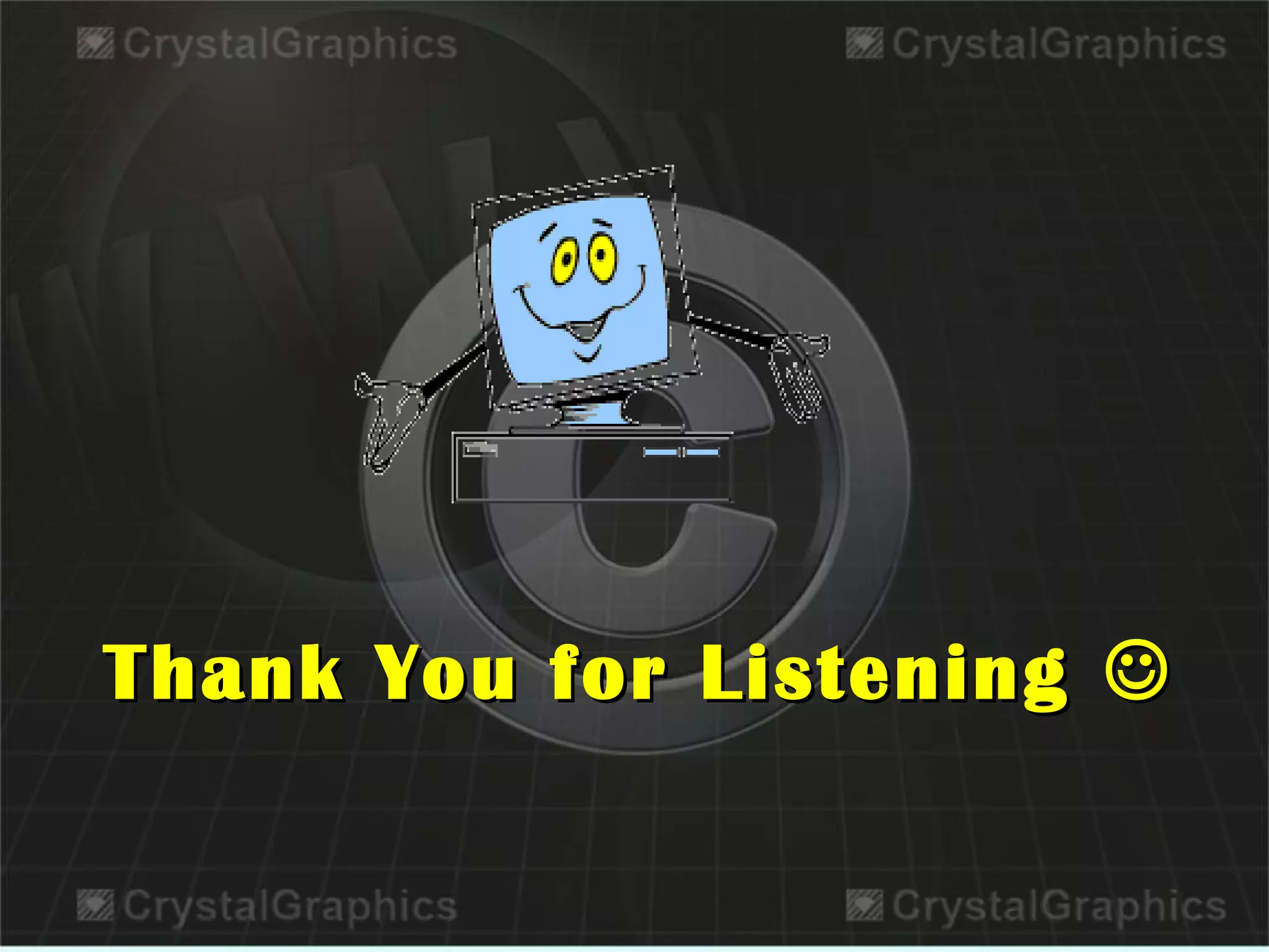 Thank You for ListeningThank You for Listening 
 