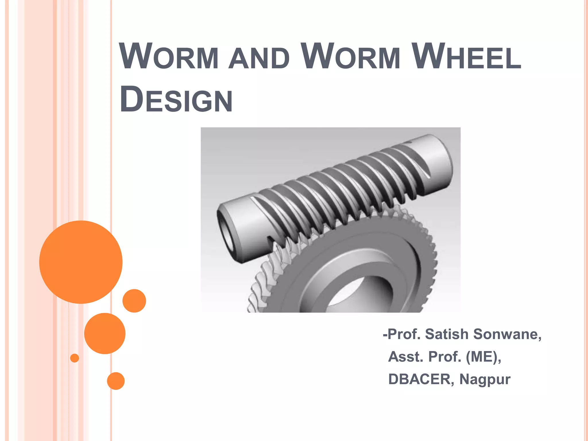 Worm gear design | PPTX