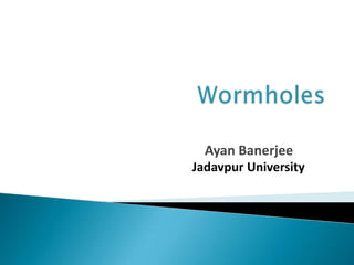Ayan Banerjee
Jadavpur University
 