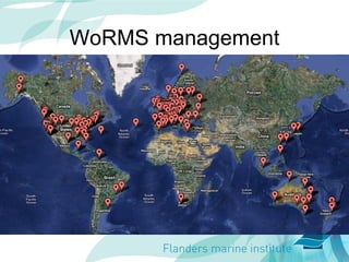 WORLD REGISTER OF MARINE SPECIES AND THE CATALOGUE OF LIFE | PPT