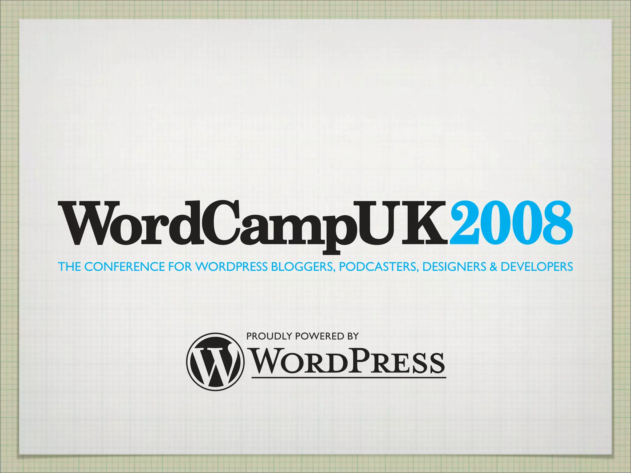 WordPress Is Not A Blog from WordCamp UK 2008