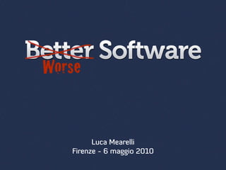 Luca Mearelli
Firenze - 6 maggio 2010
 