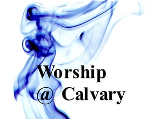 Worship @ Calvary 