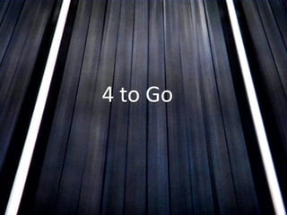 4 to Go 
