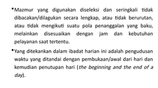 Worship - HORARIUM ibadat harian katolik | PPTX