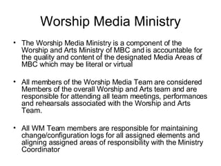 Worship Media Ministry ,[object Object],[object Object],[object Object]