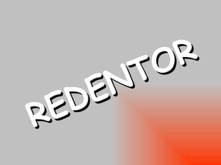 REDENTOR 