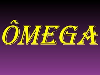 ÔMEGA 
