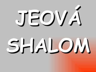 JEOVÁ SHALOM 