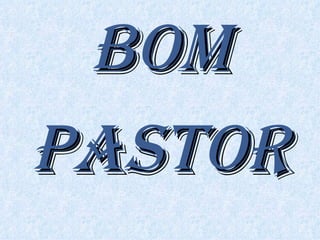 BOM PASTOR 